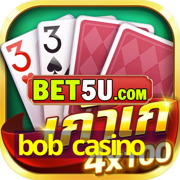 bob casino